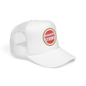 Workers Strike - Lucky Strike - Embroidered Foam Trucker Hat