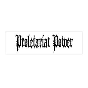 Proletariat Power Bumper Sticker - Black