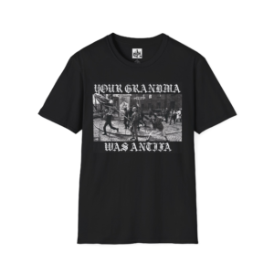 Your Grandma Was Antifa - Softstyle T-Shirt