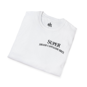 Super Smash Capitalism Bro - Unisex Softstyle T-Shirt