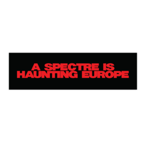 A Spectre is Haunting Europe Bumper sticker