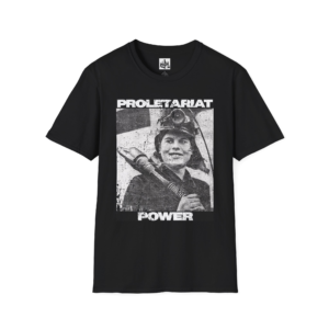 Proletariat Power - Unisex Softstyle T-Shirt