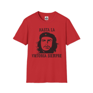Che Guevara Hasta La Victoria Siempre Revolution Softstyle T-Shirt