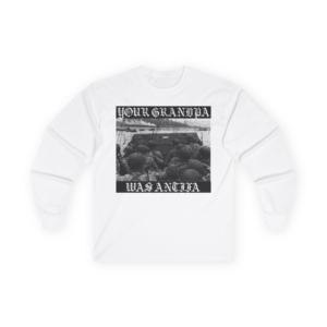 Your Grandpa Was Antifa - Normandy - Long Sleeve Cotton Tee
