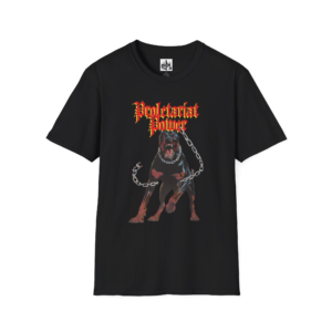 Proletariat Power - Dog in me - Softstyle T-Shirt